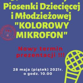 Nowy termin 39. Prezentacji Piosenki Dziecięcej i Młodzieżowej „Kolorowy Mikrofon.