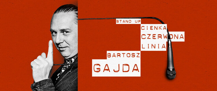 Stand-Up – Bartosz Gajda – 5.10.2024