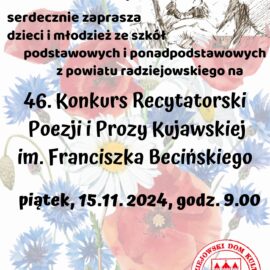 46. Konkurs Recytatorski Poezji i Prozy Kujawskiej im. Fr. Becińskiego